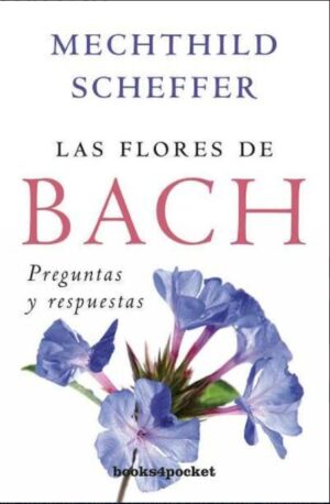 55326-LAS FLORES DE BACH : PREGUNTAS Y REPUESTAS