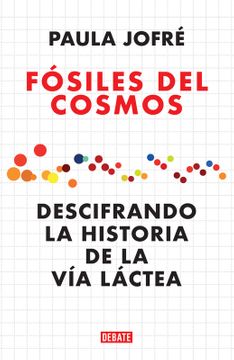 28180-FOSILES DEL COSMOS : DESCIFRANDO LA HISTORIA DE LA VIA LACTEA