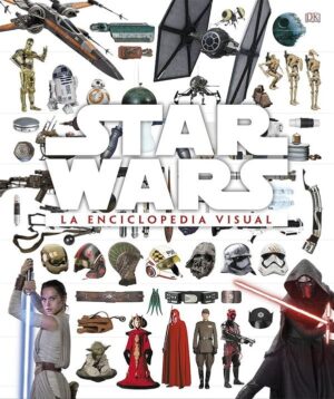 55810-STAR WARS : LA ENCICLOPEDIA VISUAL