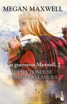 22066-DESDE DONDE DOMINE LA LLANURA : LAS GUERRERAS MAXWELL 2