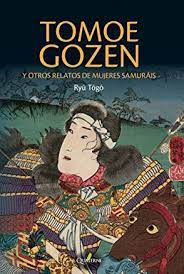 34977-TOMOE GOZEN Y OTROS RELATOS DE MUJERES SAMURAIS