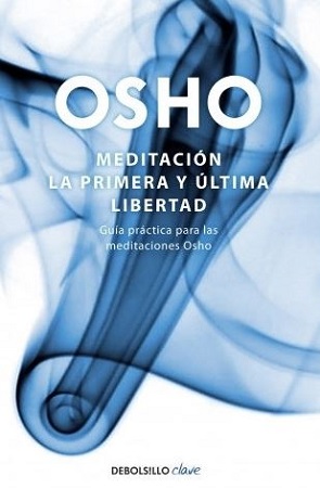 56632-MEDITACION : LA PRIMERA Y ULTIMA LIBERTAD
