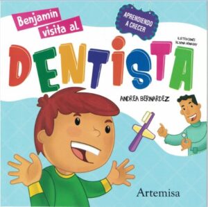 21520-BENJAMIN VISITA AL DENTISTA / APRENDIENDO A CRECER