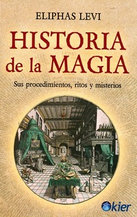 4375-HISTORIA DE LA MAGIA : SUS PROCEDIMIENTOS RITOS Y MISTERIOS