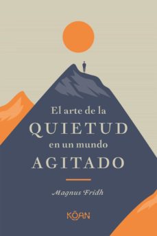 26995-EL ARTE DE LA QUIETUD EN UN MUNDO AGITADO