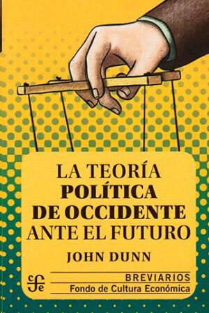 6257-LA TEORIA POLITICA DE OCCIDENTE ANTE EL FUTURO