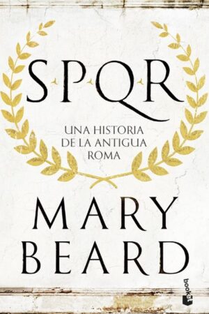59403-SPQR : UNA HISTORIA DE LA ANTIGUA ROMA