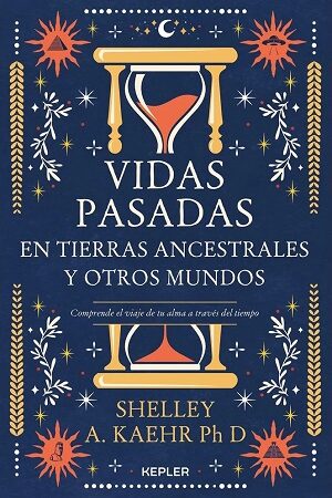 49825-VIDAS PASADAS EN TIERRAS ANCESTRALES Y OTROS MUNDOS