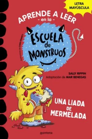 57670-APRENDE A LEER EN LA ESCUELA DE MONSTRUOS 2 : UNA LIADA DE MERMELADA