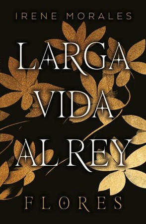 59357-LARGA VIDA AL REY II : FLORES