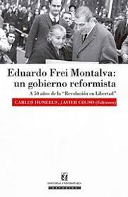 18359-EDUARDO FREI MONTALVA : UN GOBIERNO REFORMISTA