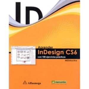 56802-APRENDER INDESIGN CS6 CON 100 EJERCICIOS PRACTICOS