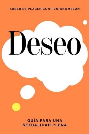 59151-DESEO : GUIA PARA UNA SEXUALIDAD PLENA