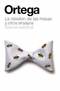 24527-REBELION DE LAS MASAS Y OTROS ENSAYOS, LA