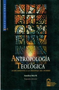 20842-ANTROPOLOGIA TEOLOGICA / ACERCAMIENTO A LA PARADOJA DEL HOMBRE