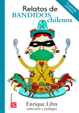 32937-RELATOS DE BANDIDOS CHILENOS ANTOLOGIA
