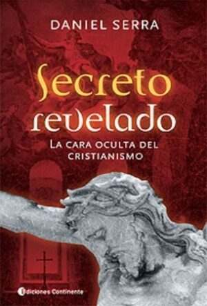60159-SECRETO REVELADO : LA CARA OCULTA DEL CRISTIANISMO