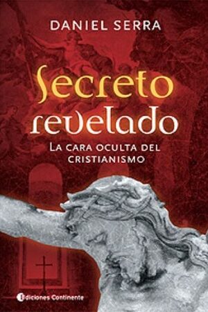 60159-SECRETO REVELADO : LA CARA OCULTA DEL CRISTIANISMO