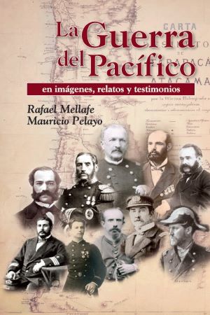 40665-LA GUERRA DEL PACIFICO: EN IMAGENES, RELATOS Y TESTIMONIOS