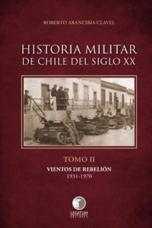 53872-HISTORIA MILITAR DE CHILE DEL SIGLO XX TOMO II