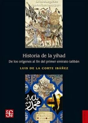 60500-HISTORIA DE LA YIHAD DE LOS ORIGENES AL FIN DEL PRIMER EMIRATO TALIBAN