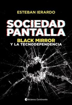 60383-SOCIEDAD PANTALLA: BLACK MIRROR Y LA TECNODEPENDENCIA