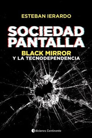 60383-SOCIEDAD PANTALLA: BLACK MIRROR Y LA TECNODEPENDENCIA