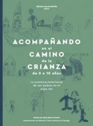 59881-ACOMPAÑANDO EN EL CAMINO DE LA CRIANZA : DE 0 A 10 AÑOS