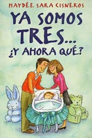 61092-YA SOMOS TRES ? Y AHORA QUE?