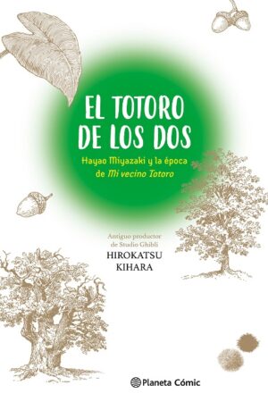 61262-EL TOTORO DE LOS DOS : HAYAO MIYAZAKI Y MI VECINO TOTORO