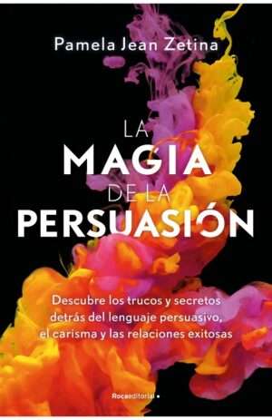 62810-LA MAGIA DE LA PERSUASION