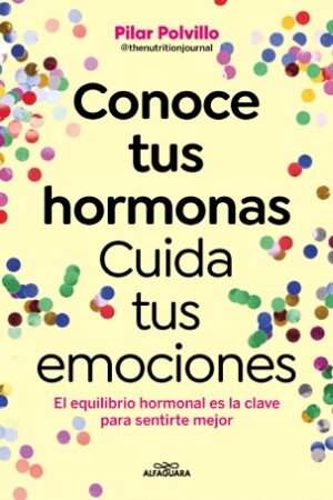 63099-CONOCE TUS HORMONAS. CUIDA TUS EMOCIONES