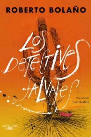 62981-LOS DETECTIVES SALVAJES (ED. ILUSTRADA)