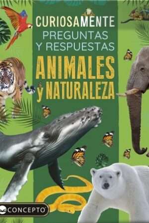 63006-CURIOSAMENTE PREGUNTAS Y RESPUESTAS : ANIMALES Y NATURALEZA